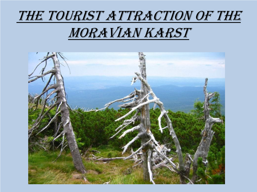 The Tourist Attraction of the Moravian Karst