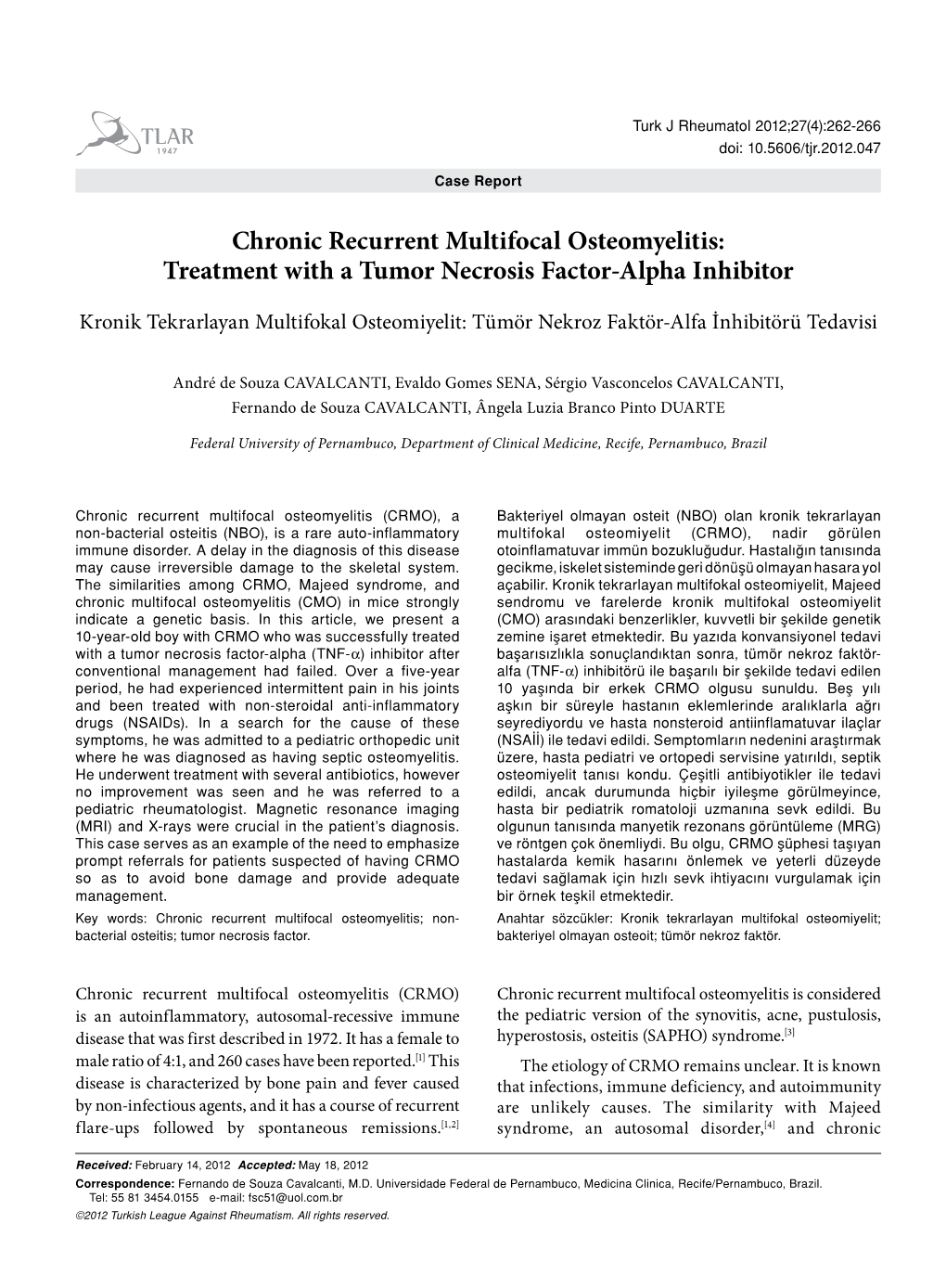 Chronic Recurrent Multifocal Osteomyelitis: Treatment with a Tumor Necrosis Factor-Alpha Inhibitor
