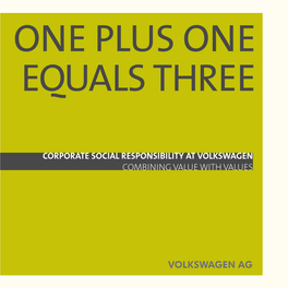 CORPORATE SOCIAL RESPONSIBILITY at VOLKSWAGEN COMBINING VALUE with VALUES Content