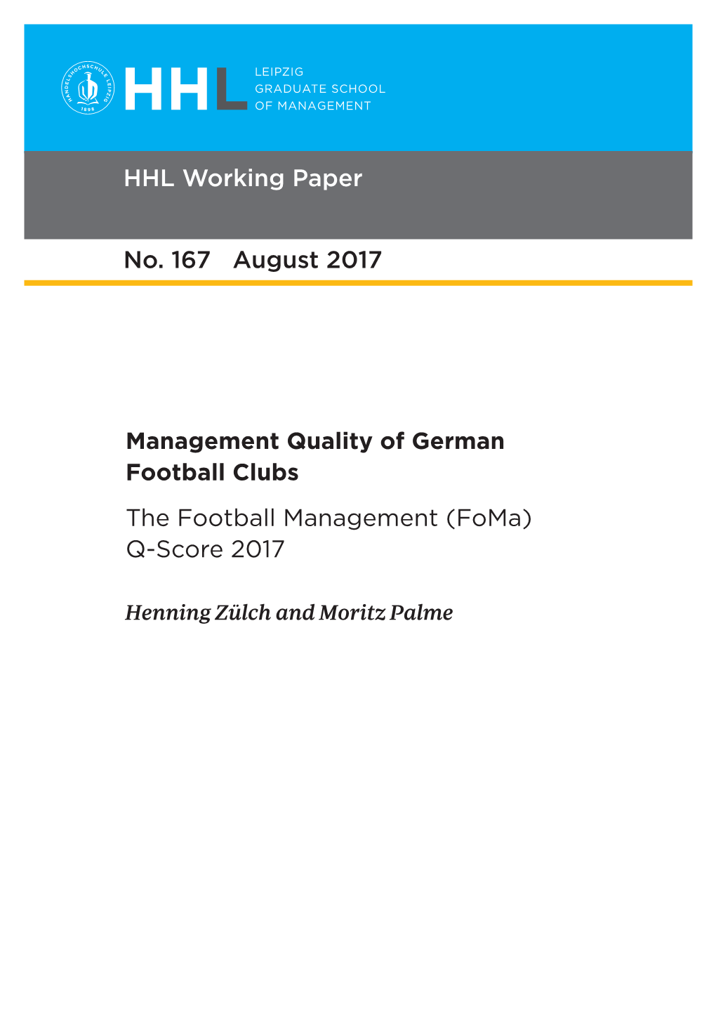 No. 167 August 2017 HHL Working Paper the Football Management (Foma) Q-Score 2017