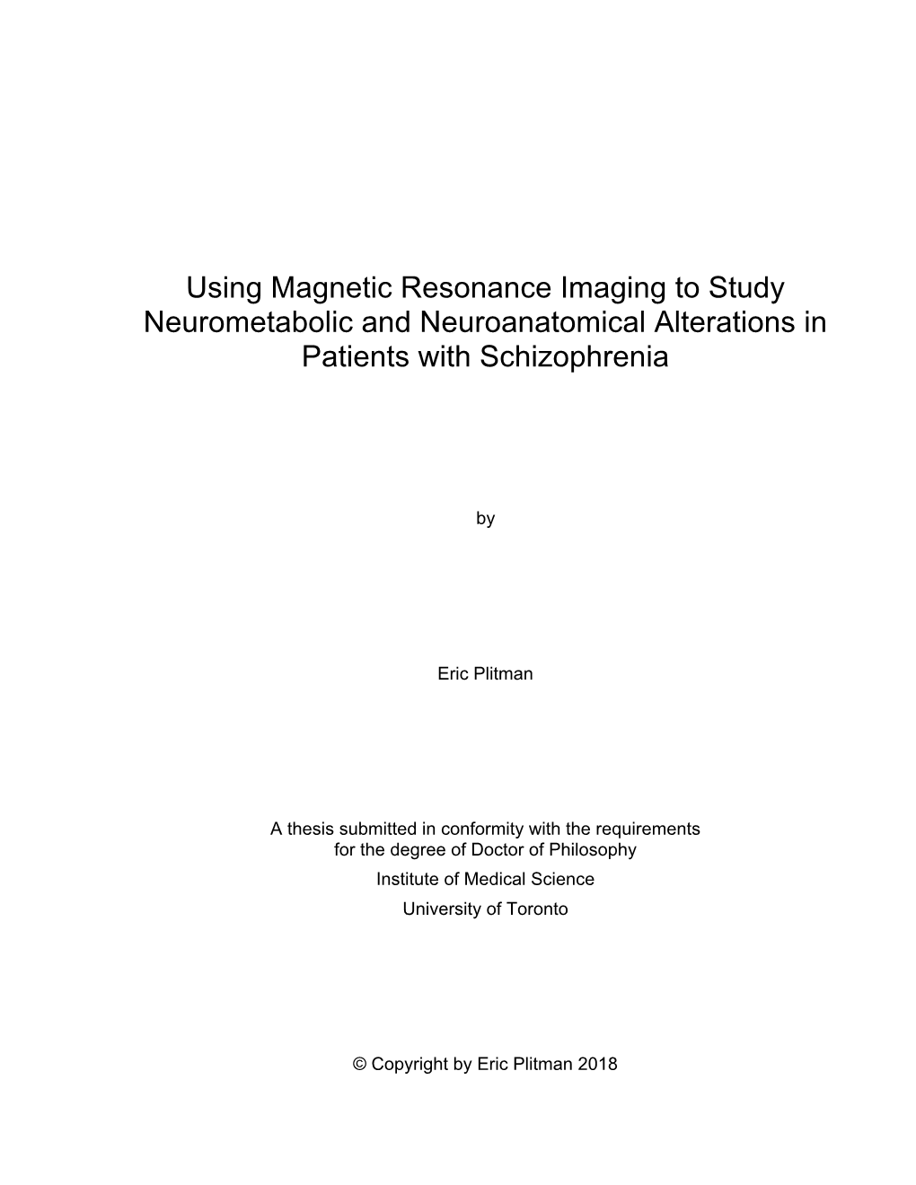 Using Magnetic Resonance Imaging to Study Neurometabolic and Neuroanatomical Alterations in Patients with Schizophrenia