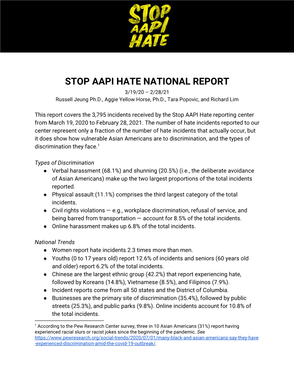 STOP AAPI HATE NATIONAL REPORT 3/19/20 – 2/28/21 Russell Jeung Ph.D., Aggie Yellow Horse, Ph.D., Tara Popovic, and Richard Lim