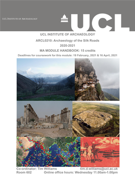 Archaeology of the Silk Roads 2020-2021 MA MODULE HANDBOOK: 15 Credits Deadlines for Coursework for This Module: 19 February, 2021 & 16 April, 2021