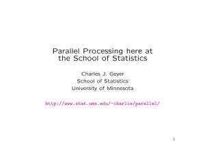 Parallel Processing Here at the School of Statistics