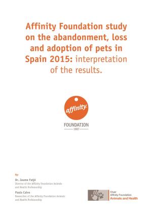 Affinity Foundation Study on the Abandonment, Loss and Adoption of Pets in Spain 2015: Interpretation of the Results