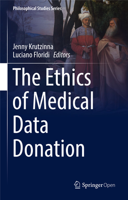Jenny Krutzinna Luciano Floridi Editors the Ethics of Medical Data Donation Philosophical Studies Series