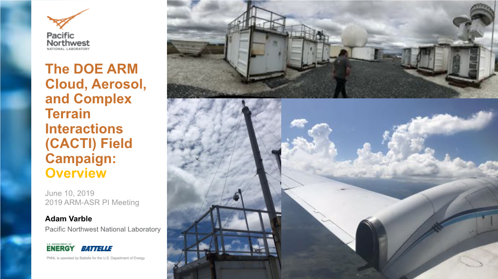 The DOE ARM Cloud, Aerosol, and Complex Terrain Interactions (CACTI) Field Campaign: Overview