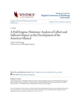 Historians' Analysis of Gilbert and Sullivan's Impact on the Development of the American Musical Andrew Vorder Bruegge Winthrop University, Vorderbruegg@Winthrop.Edu