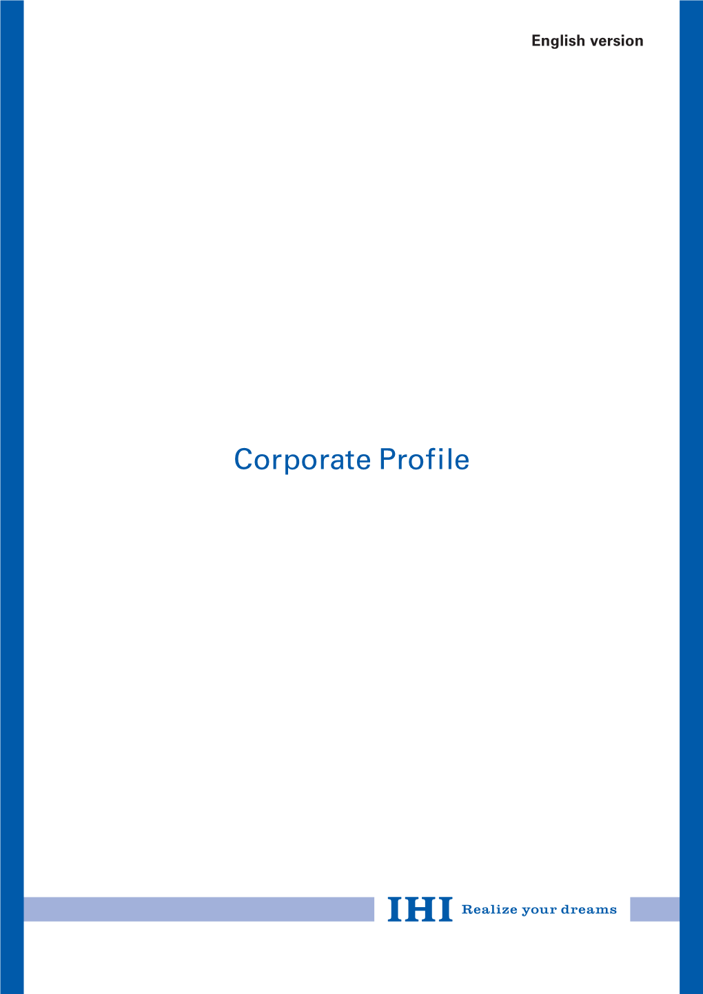 Corporate Profile at IHI Group, We Design and Build Progressive Engineering Solutions for People and Planet