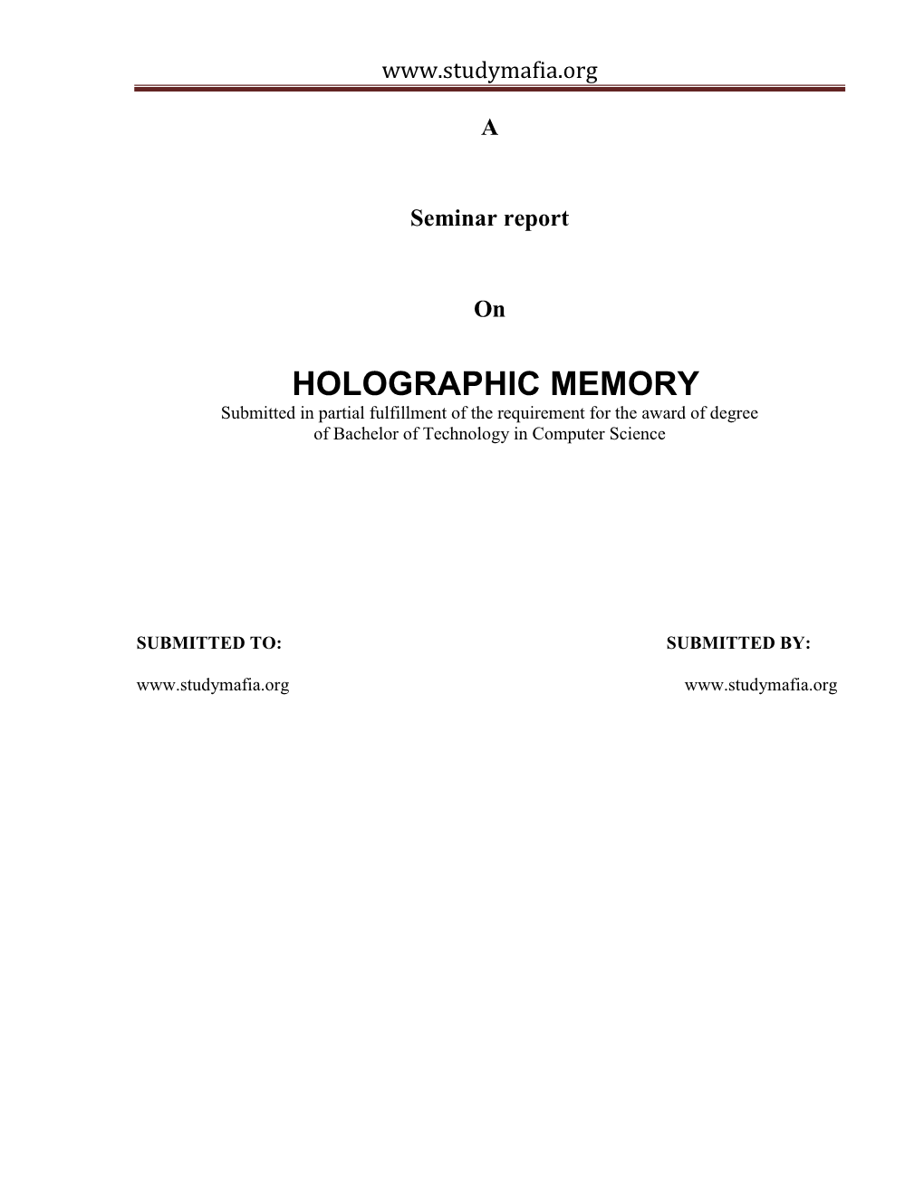 HOLOGRAPHIC MEMORY Submitted in Partial Fulfillment of the Requirement for the Award of Degree of Bachelor of Technology in Computer Science