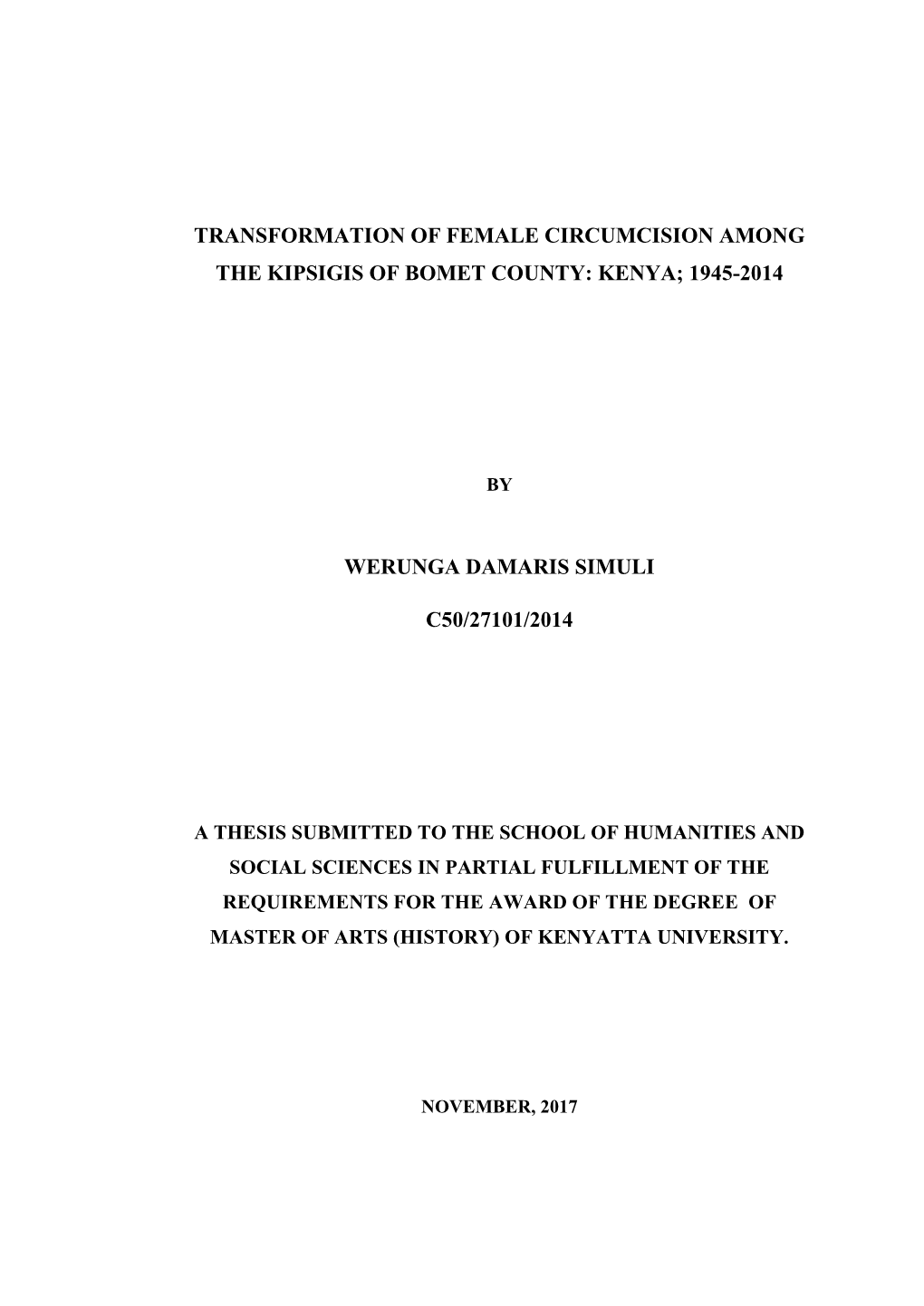 Transformation of Female Circumcision Among the Kipsigis of Bomet County: Kenya; 1945-2014