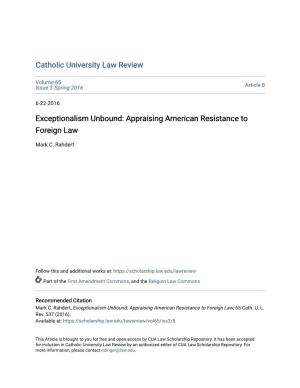 Exceptionalism Unbound: Appraising American Resistance to Foreign Law