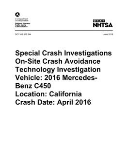 2016 Mercedes- Benz C450 Location: California Crash Date: April 2016