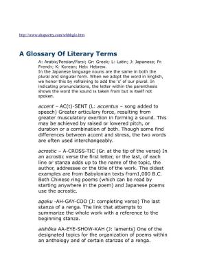 A Glossary of Literary Terms A: Arabic/Persian/Farsi; Gr: Greek; L: Latin; J: Japanese; Fr