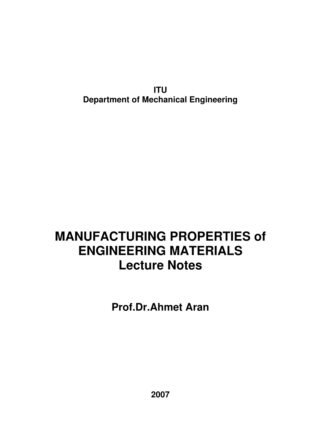 MANUFACTURING PROPERTIES of ENGINEERING MATERIALS Lecture Notes