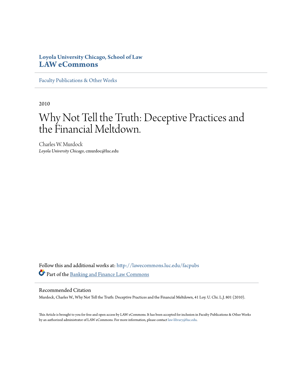 Why Not Tell the Truth: Deceptive Practices and the Financial Meltdown. Charles W