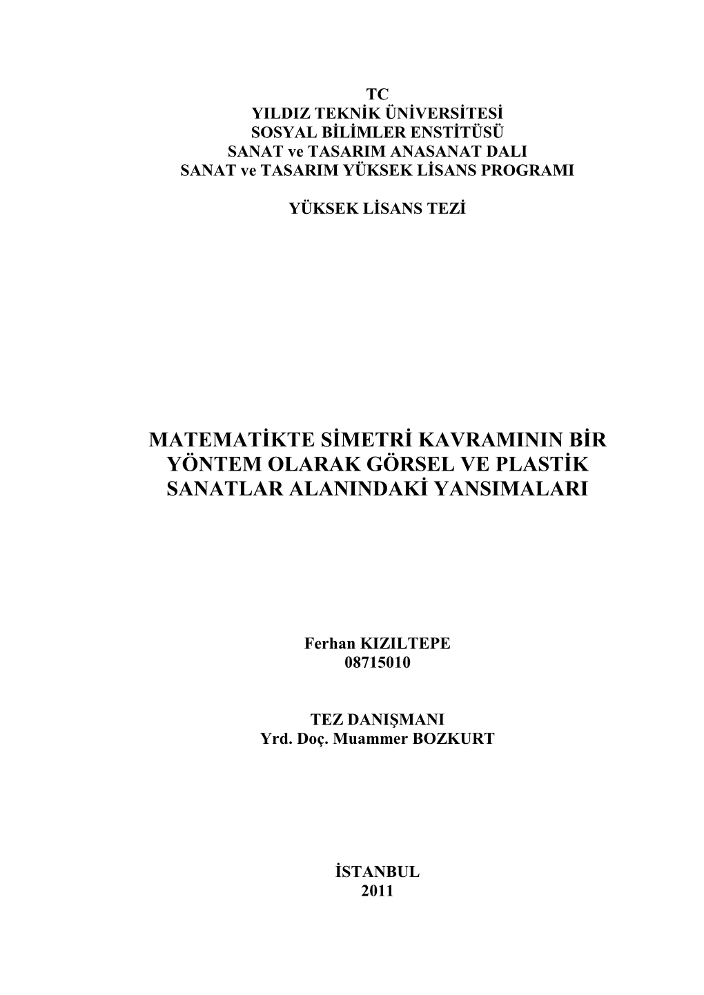 Matematikte Simetri Kavraminin Bir Yöntem Olarak Görsel Ve Plastik Sanatlar Alanindaki Yansimalari