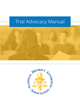 Trial Advocacy Manual About the Manual