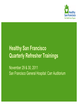 HEALTHY SAN FRANCISCO TECHNICAL ASSISTANCE PROJECT the Value of Retention