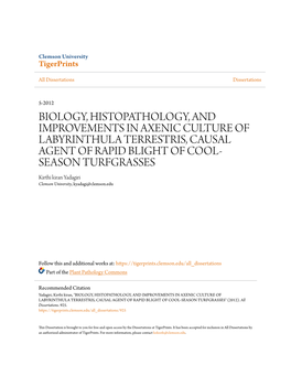 Biology, Histopathology, and Improvements in Axenic Culture of Labyrinthula Terrestris, Causal Agent of Rapid Blight of Cool-Season Turfgrasses" (2012)
