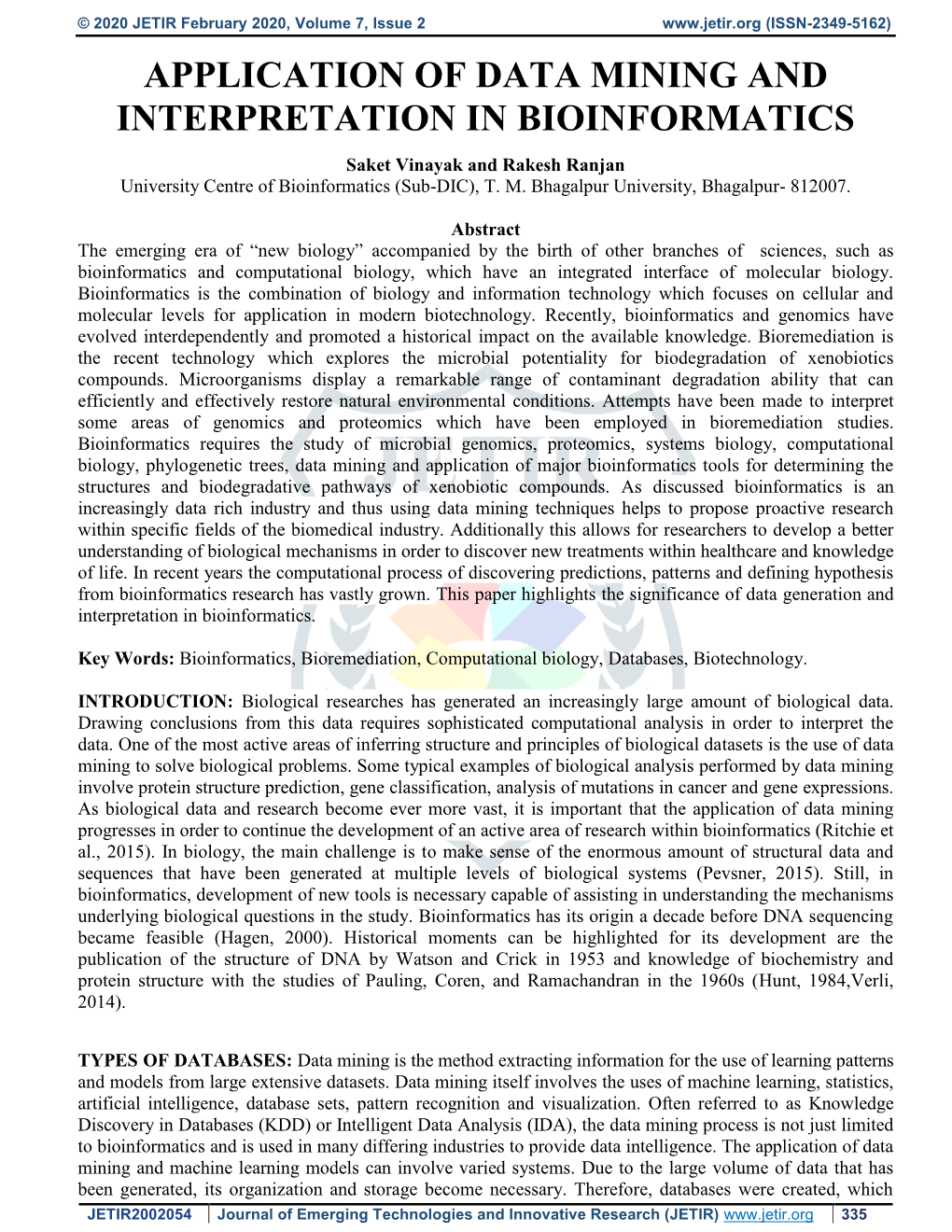 APPLICATION of DATA MINING and INTERPRETATION in BIOINFORMATICS Saket Vinayak and Rakesh Ranjan University Centre of Bioinformatics (Sub-DIC), T