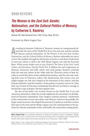 The Woman in the Zoot Suit: Gender, Nationalism, and the Cultural Politics of Memory, by Catherine S