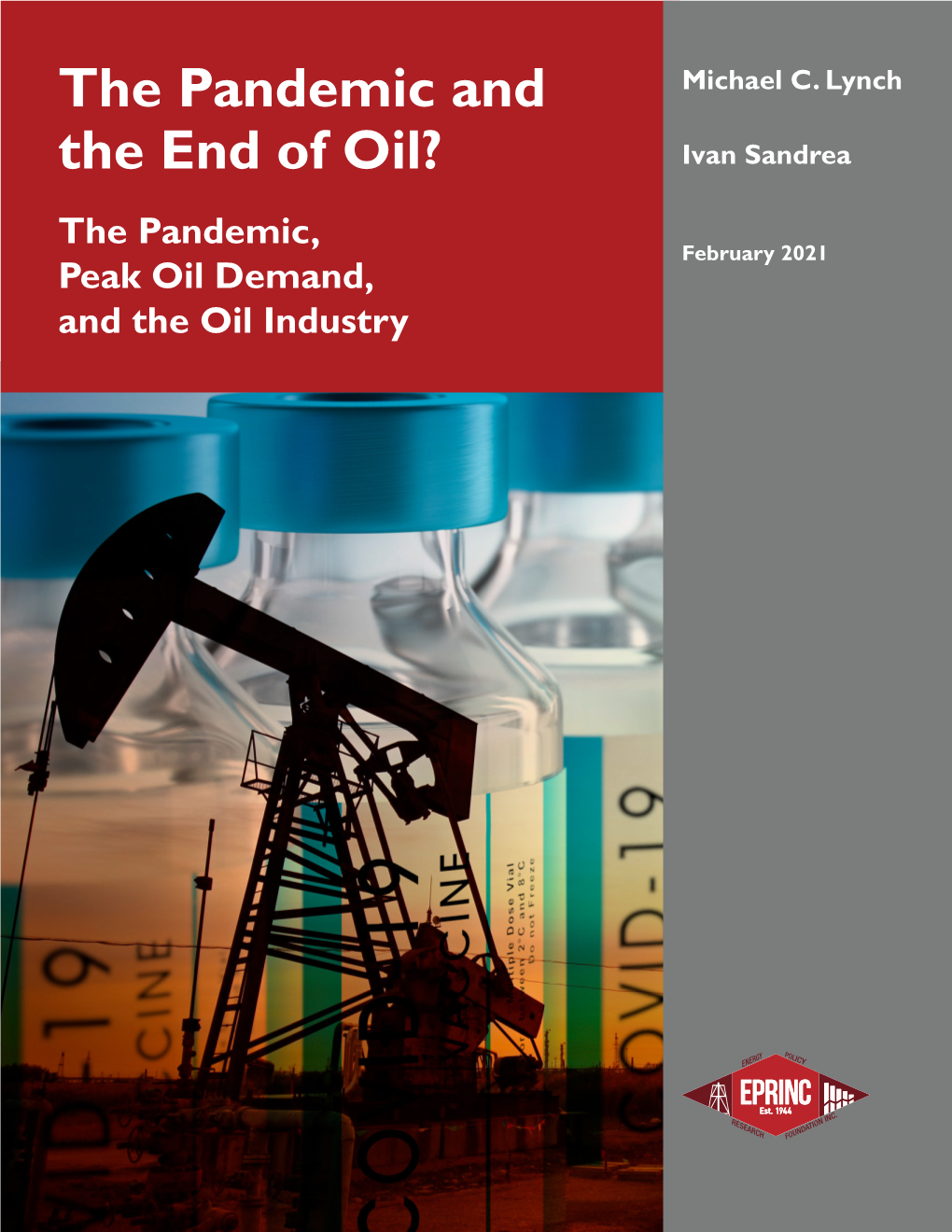 The Pandemic and the End of Oil? ABOUT EPRINC