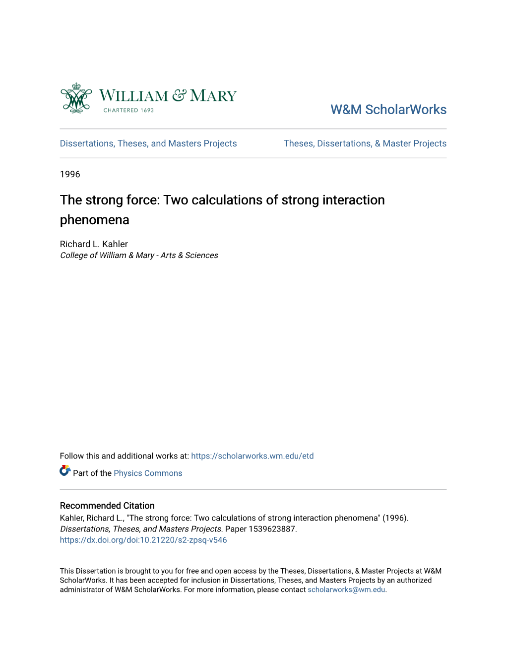 The Strong Force: Two Calculations of Strong Interaction Phenomena