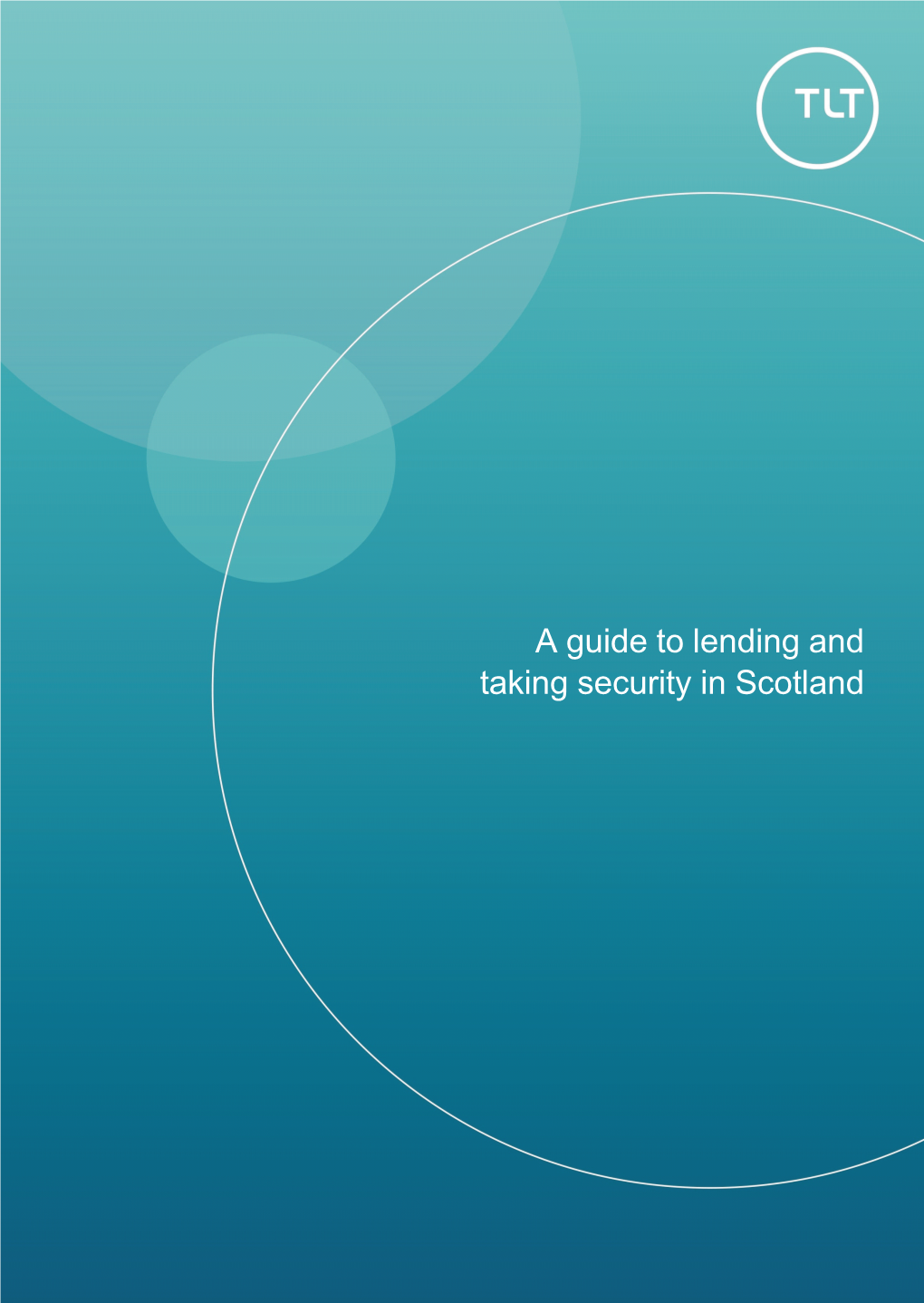A Guide to Lending and Taking Security in Scotland