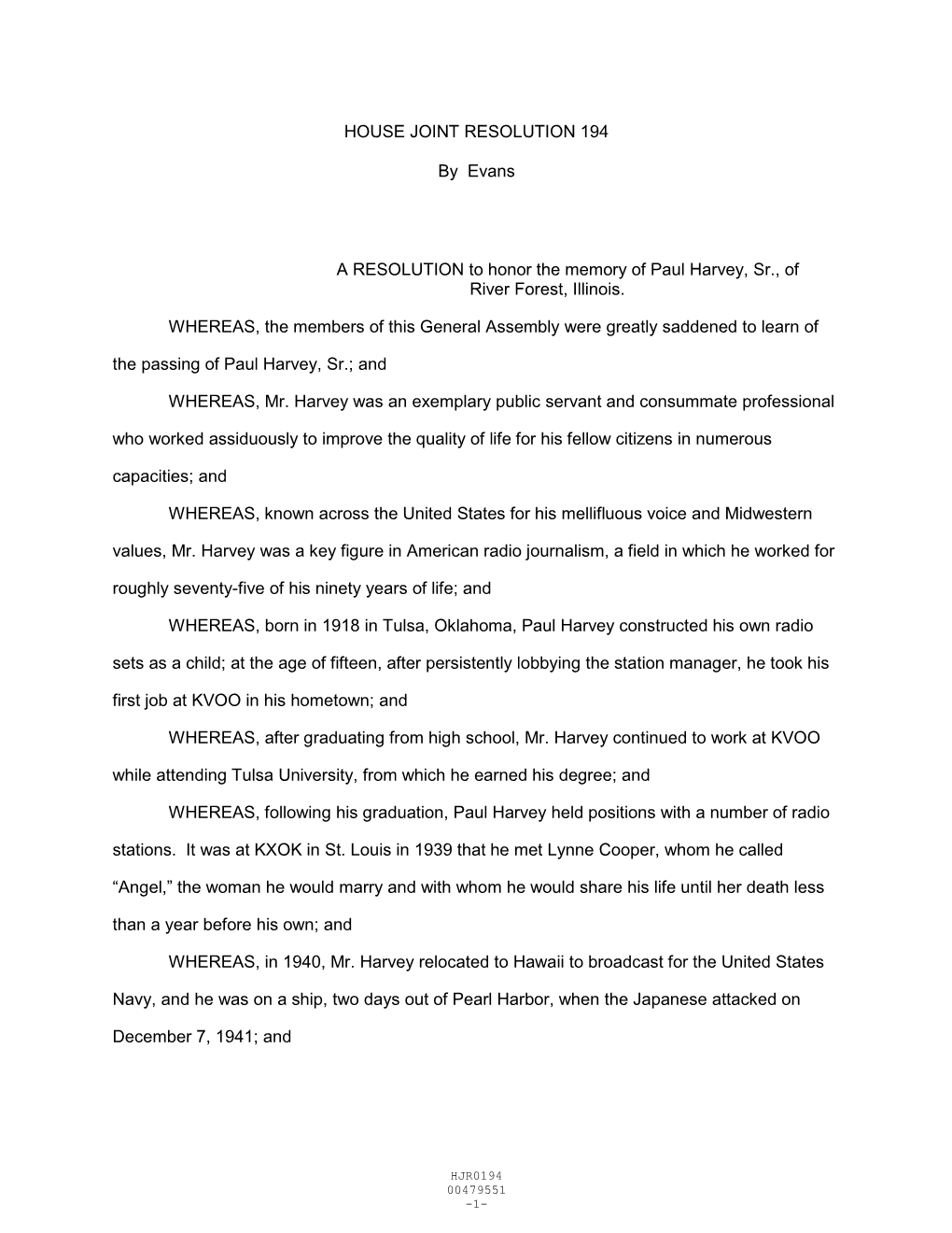 HOUSE JOINT RESOLUTION 194 by Evans a RESOLUTION to Honor the Memory of Paul Harvey, Sr., of River Forest, Illinois. WHEREAS