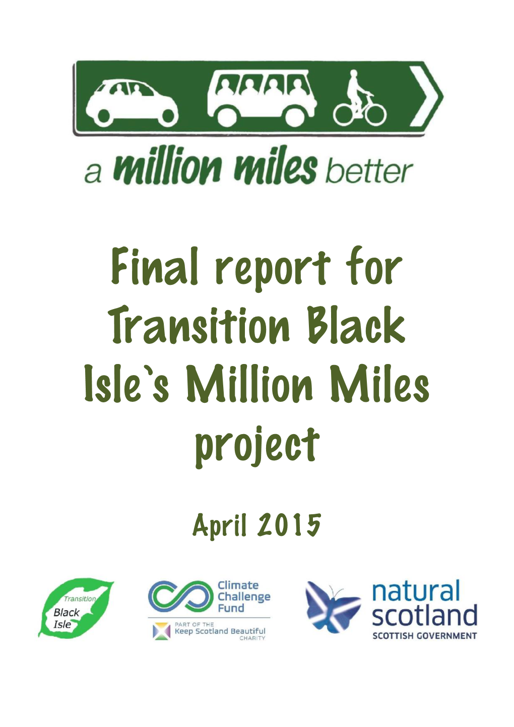 Final Report for Transition Black Isle’S Million Miles Project – April 2015 ������