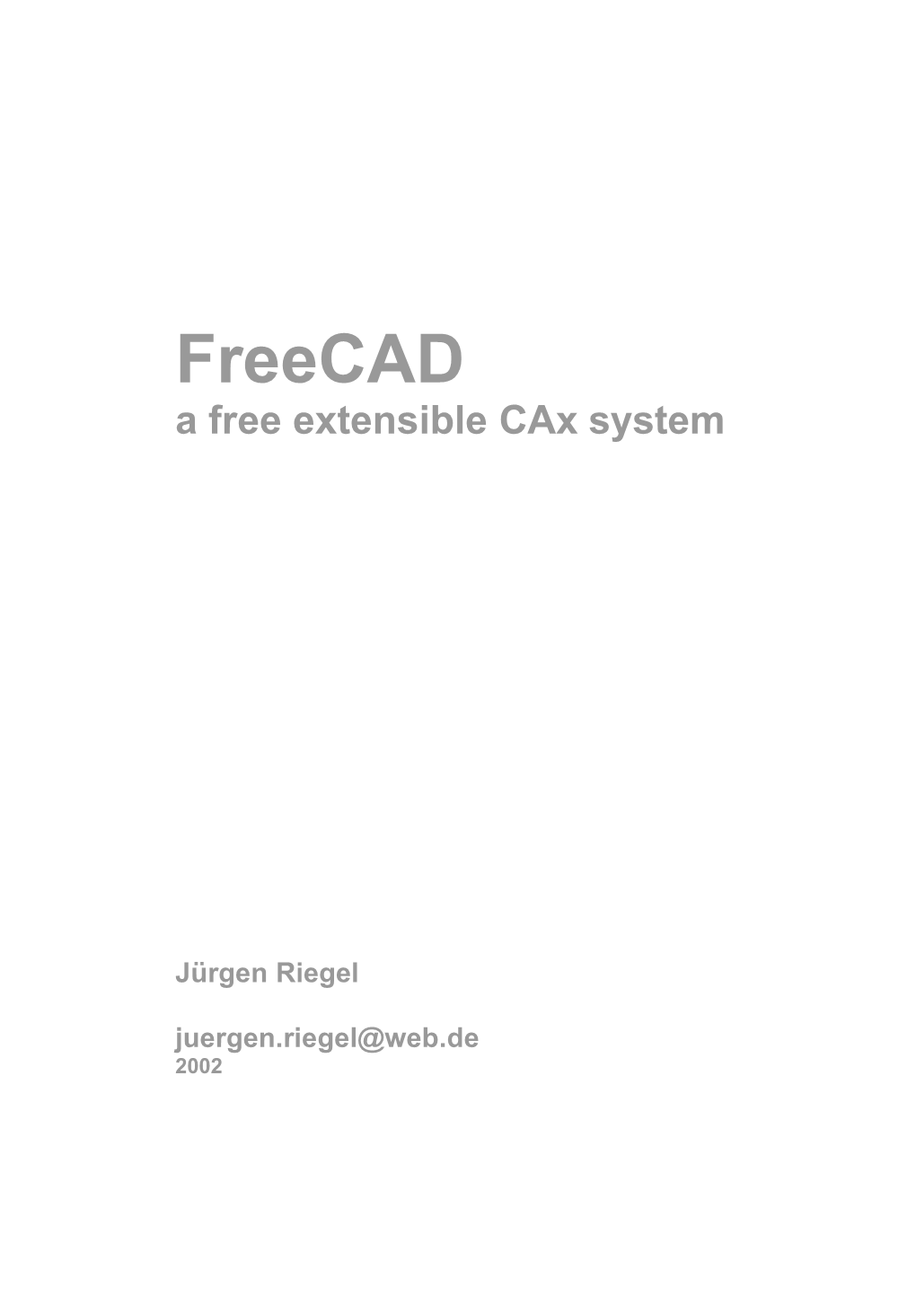 Freecad a Free Extensible Cax System