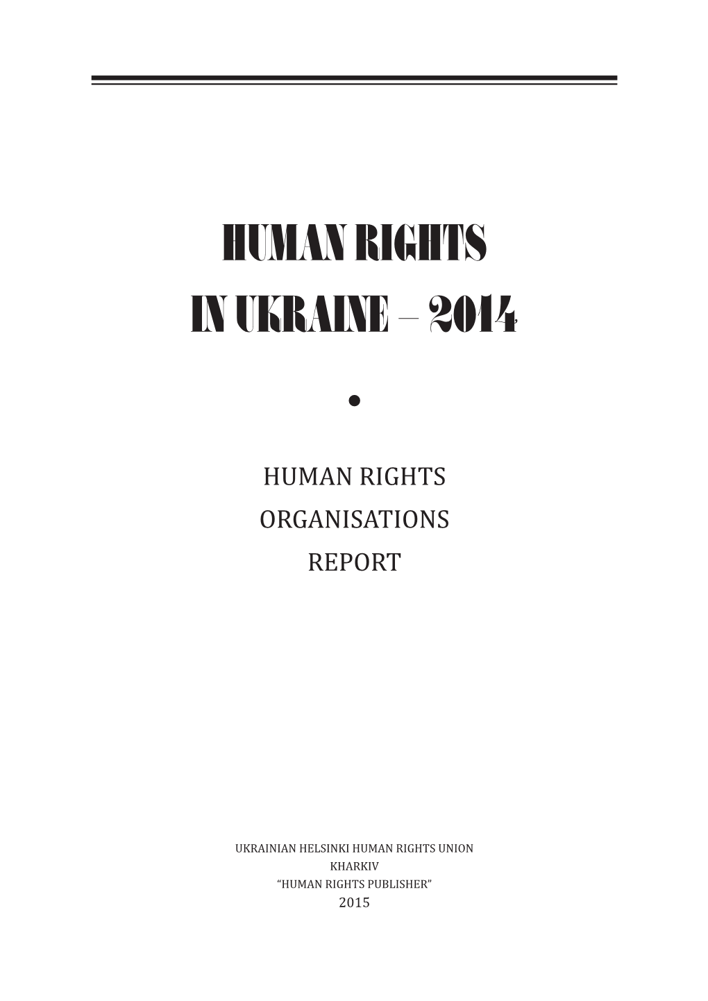 Human Rights in Ukraine — 2014