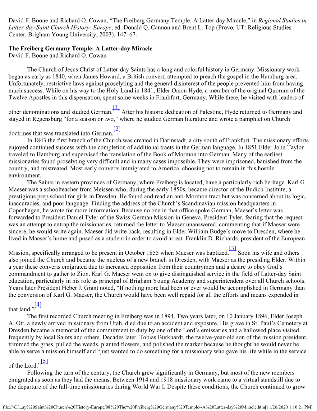 David F. Boone and Richard O. Cowan, “The Freiberg Germany Temple: a Latter-Day Miracle,” in Regional Studies in Latter-Day Saint Church History: Europe, Ed