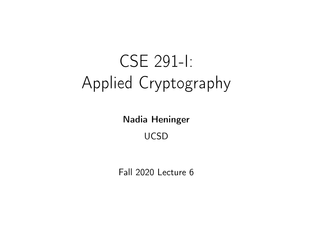 CSE 291-I: Applied Cryptography