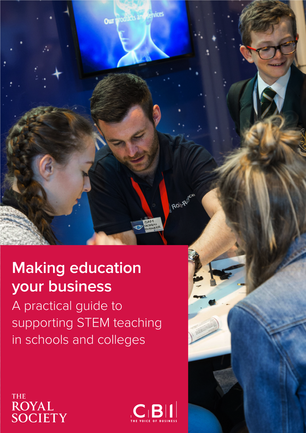 Making Education Your Business: a Practical Guide to Supporting STEM Teaching in Schools and Colleges Issued: May 2016 DES4026