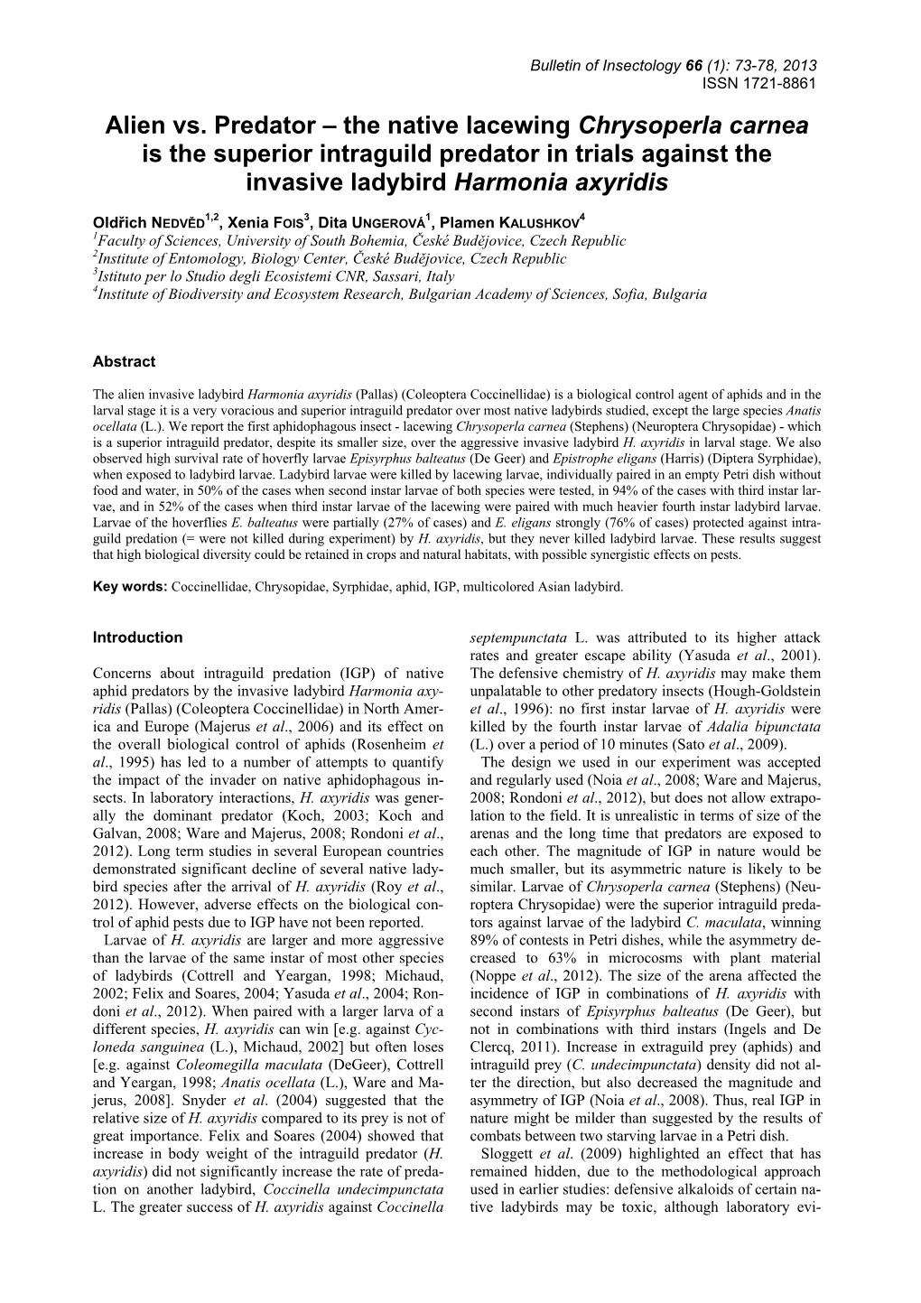 The Native Lacewing Chrysoperla Carnea Is the Superior Intraguild Predator in Trials Against the Invasive Ladybird Harmonia Axyridis