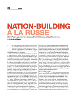 NATION-BUILDING À LA RUSSE How Putin’S Government Is Educating the Russian Elites of Tomorrow by Kristiina Silvan