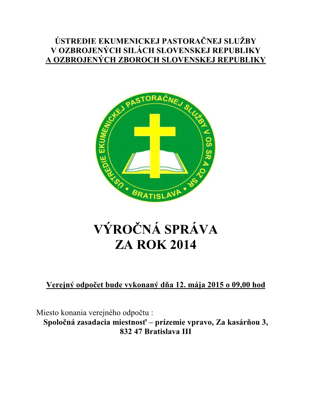 Ústredie Ekumenickej Pastoračnej Služby V Ozbrojených Silách Slovenskej Republiky a Ozbrojených Zboroch Slovenskej Republiky