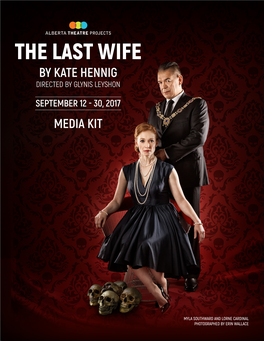 The Last Wife by Kate Hennig Directed by Glynis Leyshon