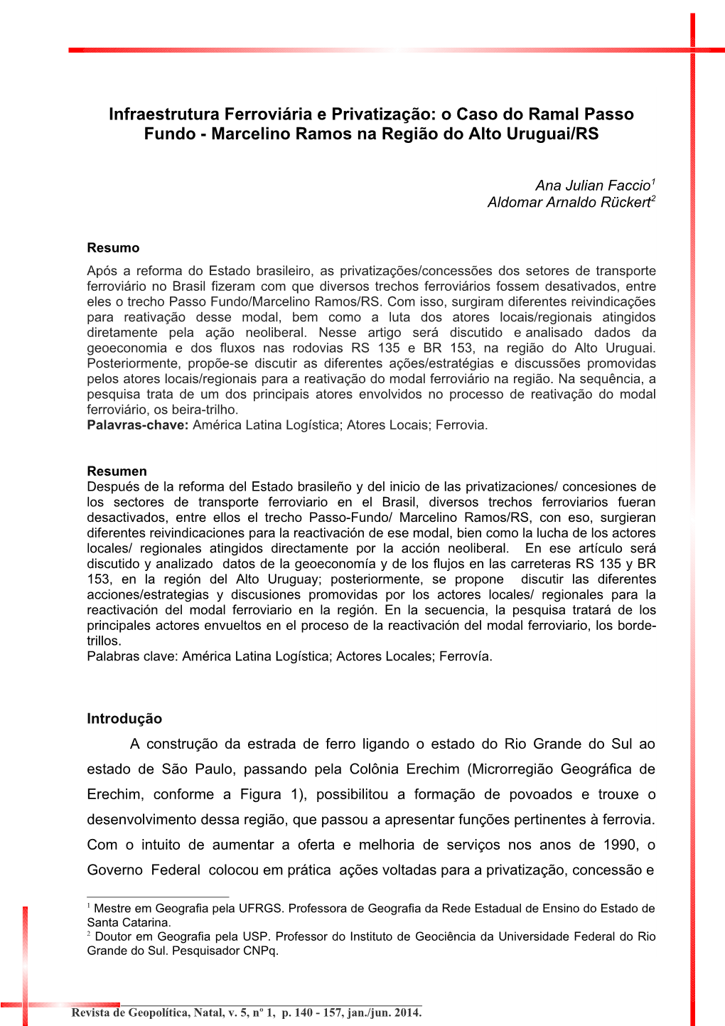 Infraestrutura Ferroviária E Privatização: O Caso Do Ramal Passo Fundo - Marcelino Ramos Na Região Do Alto Uruguai/RS