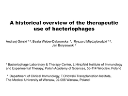 A Historical Overview of the Therapeutic Use of Bacteriophages