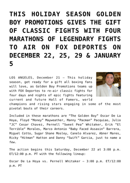 This Holiday Season Golden Boy Promotions