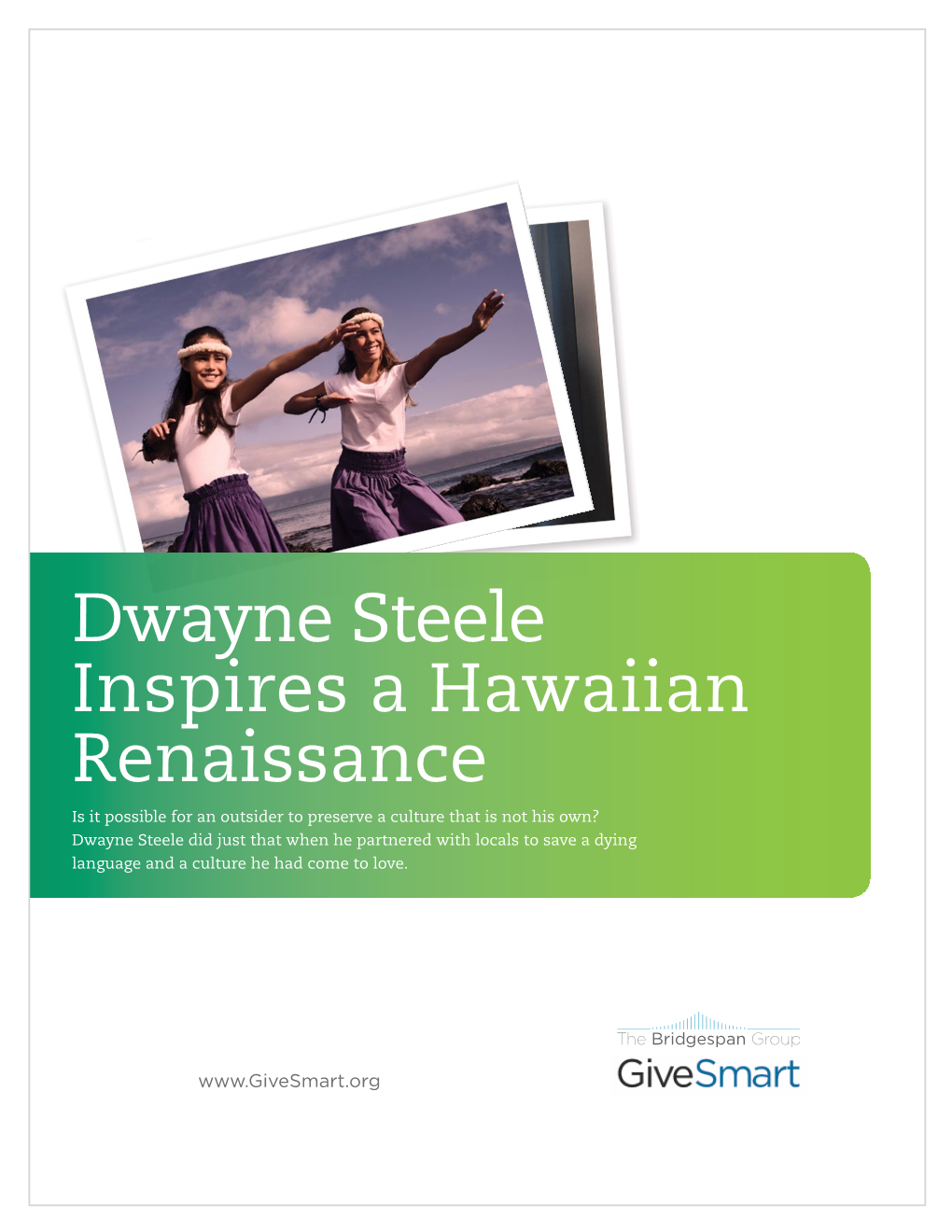 Dwayne Steele Inspires a Hawaiian Renaissance
