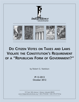 Do Citizen Votes on Taxes and Laws Violate the Constitution’S Requirement of a “Republican Form of Government?”