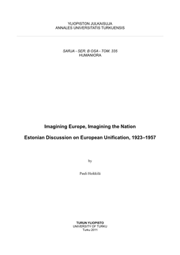 Imagining Europe, Imagining the Nation Estonian Discussion on European Unification, 1923–1957