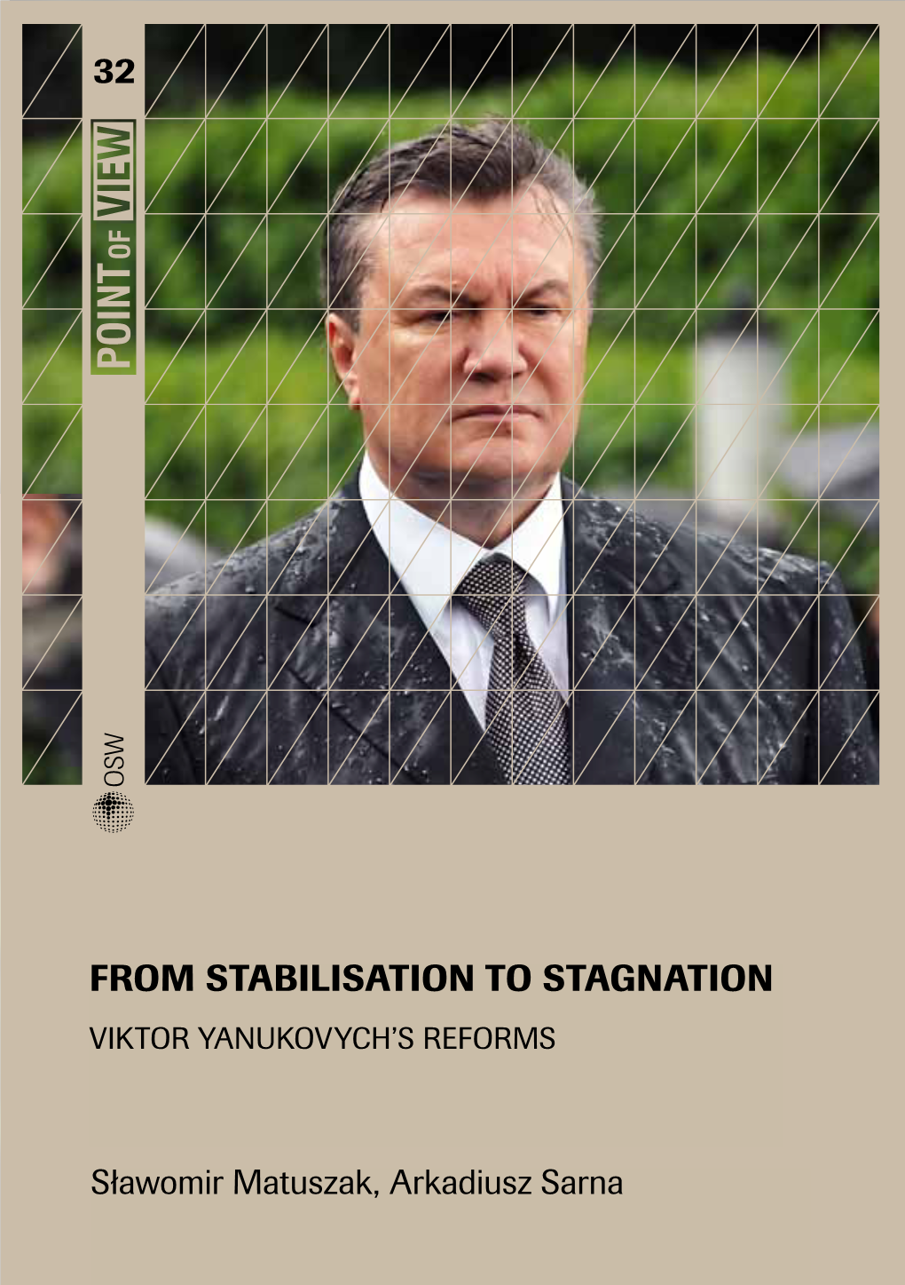 From Stabilisation to Stagnation. Viktor Yanukovych's Reforms