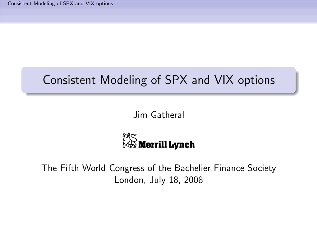 Consistent Modeling of SPX and VIX Options