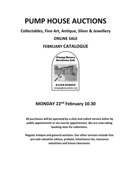 PUMP HOUSE AUCTIONS Collectables, Fine Art, Antique, Silver & Jewellery ONLINE SALE FEBRUARY CATALOGUE