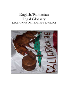 English/Romanian Legal Glossary DICTIONAR DE TERMENI JURIDICI